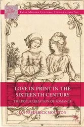 Book cover of Love in Print in the Sixteenth Century by I. Moulton