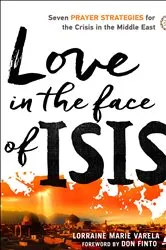 Book cover of Love in the Face of ISIS by Lorraine Marie Varela