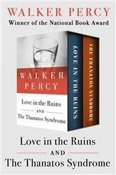 Book cover of Love in the Ruins and The Thanatos Syndrome by Walker Percy