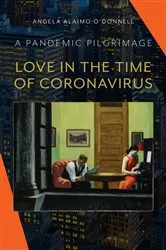 Book cover of Love in the Time of Coronavirus by Angela Alaimo O'Donnell