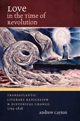 Book cover of Love in the Time of Revolution by Andrew Cayton
