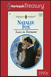 Book cover of LOVE IN TORMENT by Natalie Fox