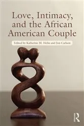 Book cover of Love, Intimacy, and the African American Couple by Katherine M. Helm