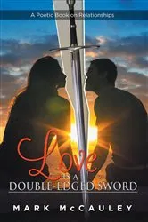 Book cover of Love Is a Double-Edged Sword by Mark McCauley