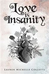 Book cover of Love is Insanity by Lauren Michelle Colletti
