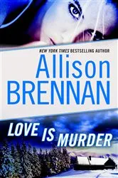 Book cover of Love Is Murder: A Novella of Suspense by Allison Brennan
