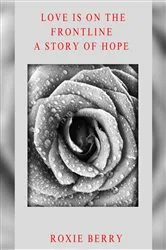Book cover of Love Is On The Frontline by Roxie Berry