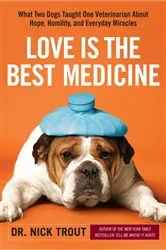 Book cover of Love Is the Best Medicine by Nick Trout