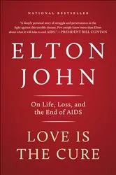Book cover of Love Is the Cure by Elton John