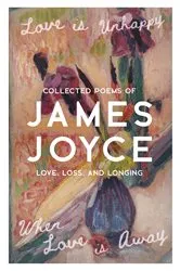 Book cover of Love is Unhappy When Love is Away by James Joyce
