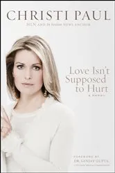 Book cover of Love Isn't Supposed to Hurt by Christi Paul