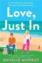 Book cover of Love, Just In by Natalie Murray