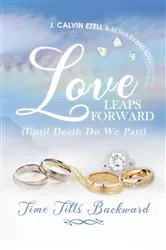 Book cover of Love Leaps Forward (Until Death Do We Part) Time Tilts Backward by Retha Evans Ezell