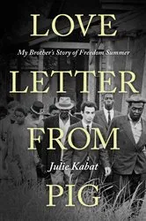 Book cover of Love Letter from Pig by Julie Kabat