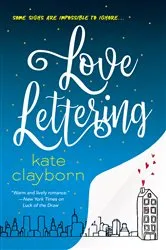 Book cover of Love Lettering by Kate Clayborn