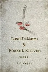 Book cover of Love Letters and Pocket Knives by J.J. Celli