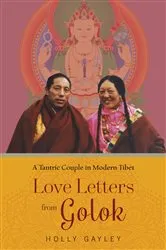 Book cover of Love Letters from Golok by Holly Gayley