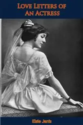 Book cover of Love Letters of An Actress by Unknown