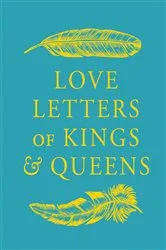 Book cover of Love Letters of Kings and Queens by Daniel Smith