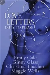 Book cover of Love Letters Volume 2: Duty to Please by Ginny Glass