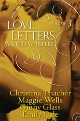 Book cover of Love Letters Volume 3: Wicked Whispers by Ginny Glass