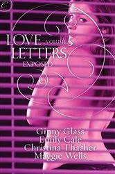 Book cover of Love Letters Volume 5: Exposed by Ginny Glass