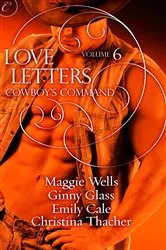 Book cover of Love Letters Volume 6: Cowboy's Command by Ginny Glass