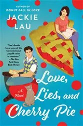 Book cover of Love, Lies, and Cherry Pie by Jackie Lau