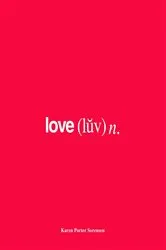 Book cover of love (luv) n. by Sorensen Karen Porter