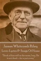 Book cover of Love-Lyrics & Songs Of Home by James Whitcomb Riley