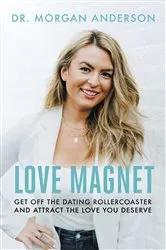 Book cover of Love Magnet by Dr. Morgan Anderson
