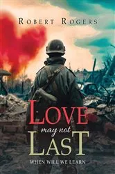 Book cover of Love May Not Last by Unknown