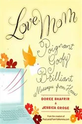 Book cover of Love, Mom by Doree Shafrir