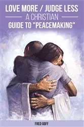 Book cover of Love More / Judge Less by Fred Goff