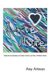 Book cover of Love More by Amy Artman
