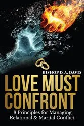 Book cover of Love Must Confront by Bishop D. A. Davis