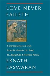 Book cover of Love Never Faileth (2nd ed.) by Eknath Easwaran