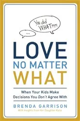 Book cover of Love No Matter What by Brenda Garrison