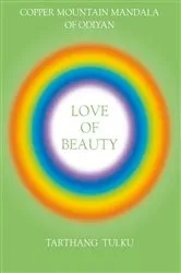 Book cover of Love of Beauty by Tarthang Tulku