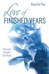 Book cover of Love of Finished Years by Gregory Erich Phillips