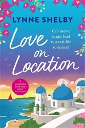Book cover of Love on Location by Claire Baxter