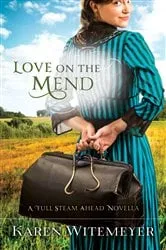 Book cover of Love on the Mend by Karen Witemeyer