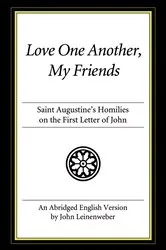 Book cover of Love One Another, My Friends by Augustine