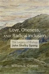 Book cover of Love, Oneness, and Radical Inclusion by William S. Geimer