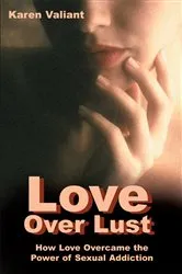 Book cover of Love over Lust by Karen Valiant