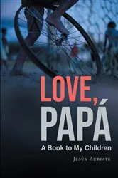 Book cover of Love, Papá by Jesús Zubiate