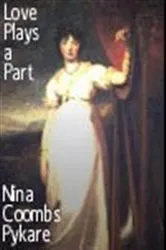 Book cover of Love Plays a Part by Nina Pykare