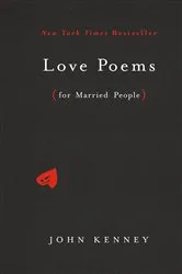 Book cover of Love Poems for Married People by John Kenney