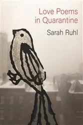 Book cover of Love Poems in Quarantine by Sarah Ruhl