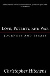 Book cover of Love, Poverty, and War by Christopher Hitchens